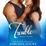 Trouble, Adriana Locke