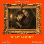 To My Mother, Edgar Allan Poe