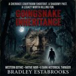 Goingsnake Inheritance, Bradley Estabrooks