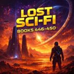 Lost SciFi Books 446 thru 450, A. Bertram Chandler