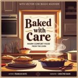 Baked with Care, Franklin Hayes