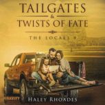 Tailgates and Twist of Fate, Haley Rhoades