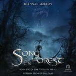 Song of the Forest, Brennan Morton