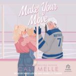 Make Your Move, Cali Melle
