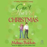 Cant Hurry Christmas, Melissa Baldwin