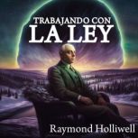 Trabajar con la Ley, Raymond Holliwell