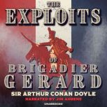 The Exploits of Brigadier Gerard, Sir Arthur Conan Doyle