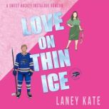 Love on Thin Ice, Laney Kate