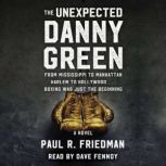 The Unexpected Danny Green, Paul R. Friedman