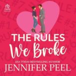The Rules We Broke, Jennifer Peel