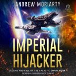 Imperial Hijacker, Andrew Moriarty