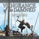 Vengeance of the Damned, Eric Schumacher