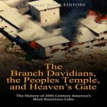 The Branch Davidians, the Peoples Tem..., Charles River Editors