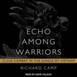 Echo Among Warriors, Richard Camp