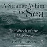 A Strange Whim of the Sea, Tim Loughman