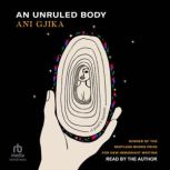 An Unruled Body, Ani Gjika