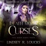 Death Moon Curses, Lindsey R. Loucks