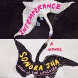 Intemperance, Sonora Jha