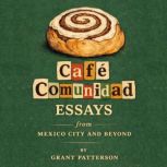 Cafe Comunidad, Grant Patterson