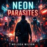 Neon Parasites, Melissa Wilson
