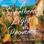 A Northern Light in Provence, Elizabeth Birkelund