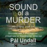 Sound of a Murder, Pal Undall