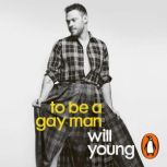 To be a Gay Man, Will Young