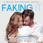 Faking It, Carly Phillips