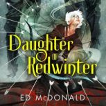 Daughter of Redwinter, Ed McDonald