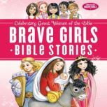 Brave Girls Bible Stories, Tommy Nelson
