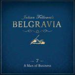 Julian Fellowes's Belgravia Episode 3 Family Ties, Julian Fellowes