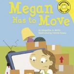 Megan Has to Move, Jacqueline Wolfe