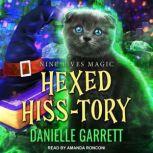 Hexed Hiss-tory, Danielle Garrett