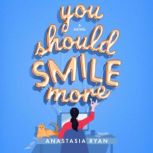 You Should Smile More, Anastasia Ryan