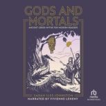 Gods and Mortals, Sarah Iles Johnston