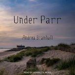 Under Parr, Andrea Bramhall