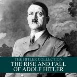 The Hitler Collection The Rise and F..., Liam Dale