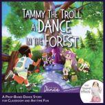 Tammy the Troll, Once Upon a Dance