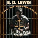 The Jailhouse Lawyer, E. D. Lewis
