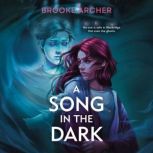 A Song in the Dark, Brooke Archer