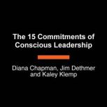 The 15 Commitments of Conscious Leade..., Diana Chapman