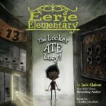 The Locker Ate Lucy! A Branches Book..., Jack Chabert