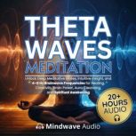 Theta Waves Meditation, Mindwave Audio