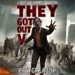 They Got Out 5, C.A. Gleason