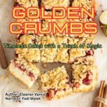 Golden Crumbs, Eleanor Vance