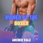 Ruined by the Boxer Gay Pup Play Ero..., Archer Vale