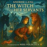The Witch and Her Servants, Andrew Lang