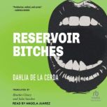Reservoir Bitches, Dahlia de la Cerda
