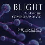 Blight, Emily Monosson