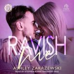 Ravish Me, Ashley Zakrzewski